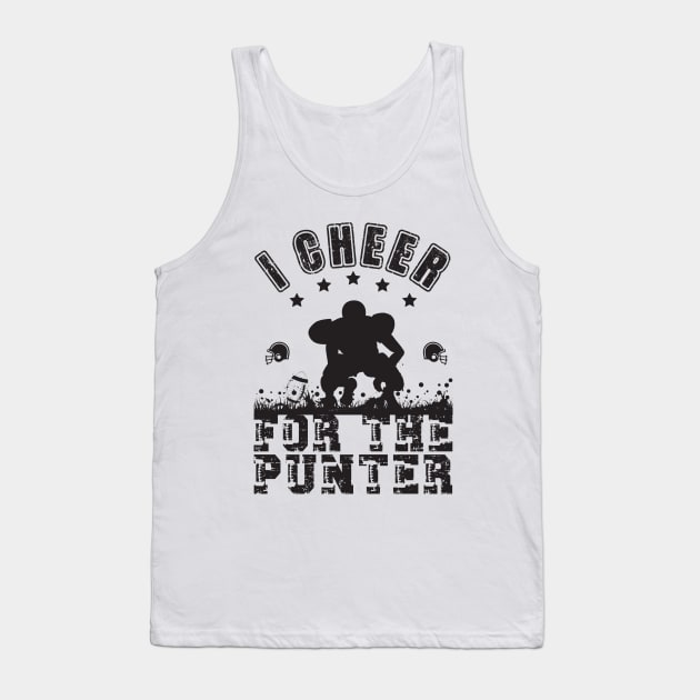 I cheer for the punter Tank Top by Myartstor 